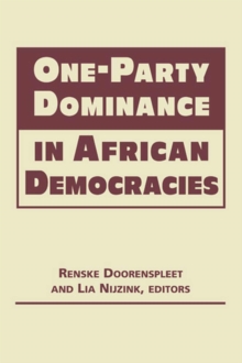One-Party Dominance in African Democracies, Hardback Book One-Party Dominance in African Democracies, Hardback Book