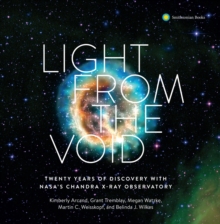 Light from the Void : Twenty Years of Discovery with NASA's Chandra X-Ray Observatory