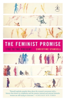 The Feminist Promise : 1792 to the Present, EPUB eBook The Feminist Promise : 1792 to the Present, EPUB eBook