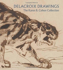 Delacroix Drawings : The Karen B. Cohen Collection