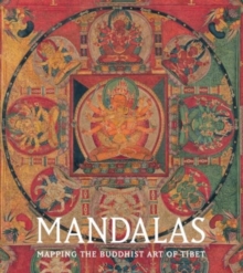 Mandalas : Mapping the Buddhist Art of Tibet