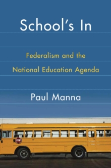 School's In : Federalism and the National Education Agenda