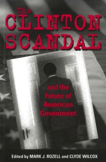 The Clinton Scandal and the Future of American Government