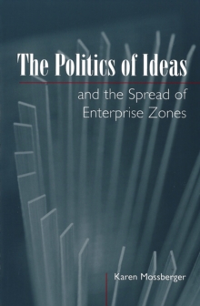 The Politics of Ideas and the Spread of Enterprise Zones