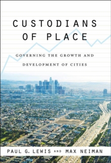 Custodians of Place : Governing the Growth and Development of Cities