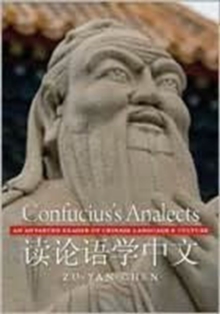 Confucius's Analects : An Advanced Reader of Chinese Language and Culture, Paperback / softback Book Confucius's Analects : An Advanced Reader of Chinese Language and Culture, Paperback / softback Book