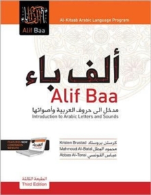 Alif Baa : Introduction to Arabic Letters and Sounds, Third Edition, Student's Edition, Hardback Book Alif Baa : Introduction to Arabic Letters and Sounds, Third Edition, Student's Edition, Hardback Book