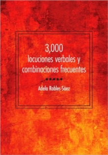 3,000 locuciones verbales y combinaciones frecuentes, Paperback / softback Book 3,000 locuciones verbales y combinaciones frecuentes, Paperback / softback Book