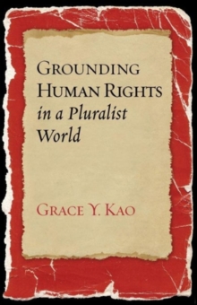Grounding Human Rights in a Pluralist World, Paperback / softback Book Grounding Human Rights in a Pluralist World, Paperback / softback Book