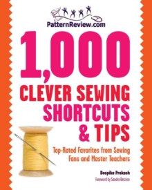 Patternreview.Com 1,000 Clever Sewing Shortcuts and Tips : Top-Rated Favorites from Sewing Fans and Master Teachers, Paperback / softback Book Patternreview.Com 1,000 Clever Sewing Shortcuts and Tips : Top-Rated Favorites from Sewing Fans and Master Teachers, Paperback / softback Book
