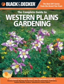 The Complete Guide to Lower Midwest Gardening (Black & Decker) : Techniques for Growing Landscape & Garden Plants in Missouri, Kentucky, Ohio, Indiana, Illinois, West Virginia, Southern Michigan & Sou, Paperback Book The Complete Guide to Lower Midwest Gardening (Black & Decker) : Techniques for Growing Landscape & Garden Plants in Missouri, Kentucky, Ohio, Indiana, Illinois, West Virginia, Southern Michigan & Sou, Paperback Book