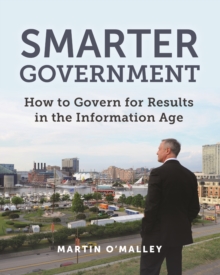 Smarter Government : How to Govern for Results in the Information Age