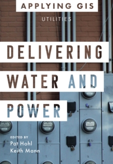 Delivering Water and Power : GIS for Utilities