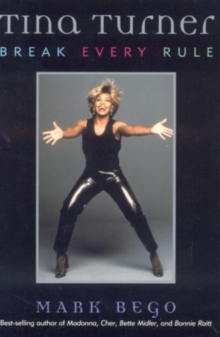 Tina Turner : Break Every Rule, Paperback Book Tina Turner : Break Every Rule, Paperback Book
