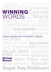 Winning Words : Classic Quotes from the World of Sports