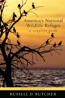 America's National Wildlife Refuges : A Complete Guide