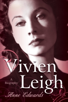 Vivien Leigh : A Biography