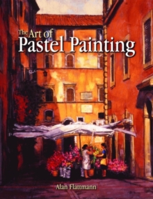 Art of Pastel Painting, The, Hardback Book Art of Pastel Painting, The, Hardback Book