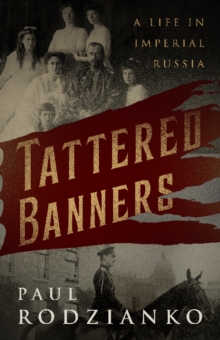 Tattered Banners : An Autobiography, Paperback / softback Book Tattered Banners : An Autobiography, Paperback / softback Book