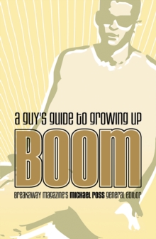 Boom : A Guy's Guide to Growing Up, Paperback Book Boom : A Guy's Guide to Growing Up, Paperback Book