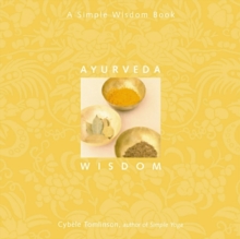 Ayurveda Wisdom : A Simple Wisdom Book