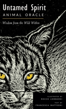 Untamed Spirit: Animal Oracle : Wisdom from the Wild within 50 Cards and Guidebook