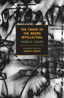 The Crisis Of The Negro Intellectua