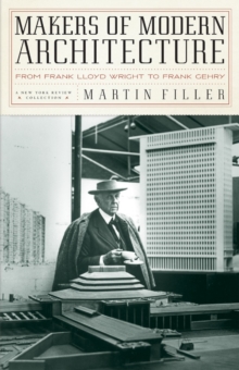 Makers Of Modern Architecture, Paperback / softback Book Makers Of Modern Architecture, Paperback / softback Book
