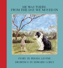 He Was There From The Day We Moved, Paperback / softback Book He Was There From The Day We Moved, Paperback / softback Book