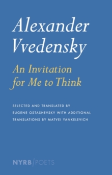 Alexander Vvedensky: An Invitation For Me To Think