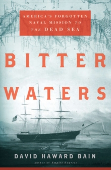 Bitter Waters : America's Forgotten Naval Mission to the Dead Sea