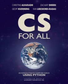 CS For All : An Introduction to Computer Science Using Python