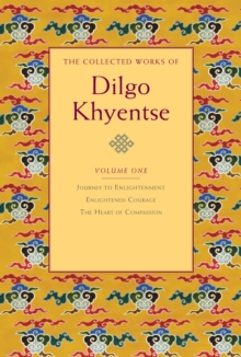 The Collected Works Of Dilgo Khyentse, Hardback Book The Collected Works Of Dilgo Khyentse, Hardback Book