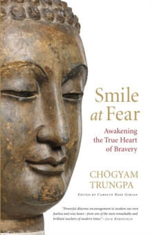 Smile at Fear : Awakening the True Heart of Bravery