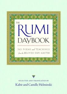 The Rumi Daybook : 365 Poems and Teachings from the Beloved Sufi Master