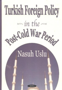 Turkish Foreign Policy in the Post-Cold War Period, Hardback Book Turkish Foreign Policy in the Post-Cold War Period, Hardback Book