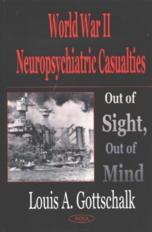 World War 2 Neuropsychiatric Casualties : Out of Sight, Out of Mind, Hardback Book World War 2 Neuropsychiatric Casualties : Out of Sight, Out of Mind, Hardback Book