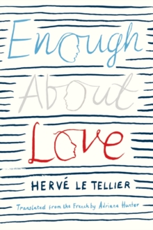 Enough About Love : A Novel by the Bestselling Author of The Anomaly