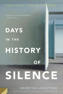 Days In The History Of Silence, Paperback / softback Book Days In The History Of Silence, Paperback / softback Book