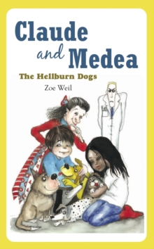 Claude and Medea : The Hellburn Dogs, Paperback / softback Book Claude and Medea : The Hellburn Dogs, Paperback / softback Book