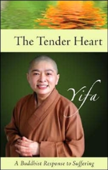 Tender Heart : A Buddhist Response to Suffering, Paperback / softback Book Tender Heart : A Buddhist Response to Suffering, Paperback / softback Book