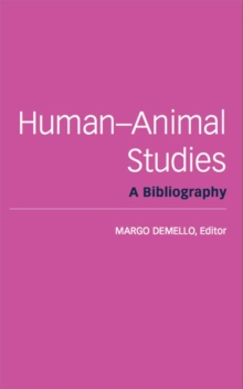 Human-Animal Studies : A Bibliography, Paperback / softback Book Human-Animal Studies : A Bibliography, Paperback / softback Book