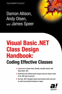 Visual Basic .NET Class Design Handbook : Coding Effective Classes