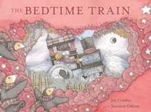 The Bedtime Train, Hardback Book The Bedtime Train, Hardback Book