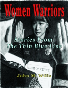 Women Warriors : Stories from the Thin Blue Line