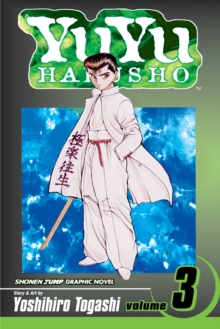 YuYu Hakusho, Vol. 3 : In The Flesh Volume 3