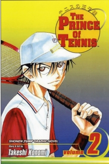 The Prince of Tennis, Vol. 2, Paperback / softback Book The Prince of Tennis, Vol. 2, Paperback / softback Book