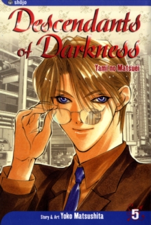 Descendants of Darkness, Vol. 5 : Yami no Matsuei, Paperback / softback Book Descendants of Darkness, Vol. 5 : Yami no Matsuei, Paperback / softback Book
