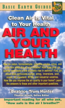 Air and Your Health Air and Your Health : Clean Air is Vital to Your Health, Paperback / softback Book Air and Your Health Air and Your Health : Clean Air is Vital to Your Health, Paperback / softback Book