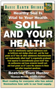 Soil and Your Health : Healthy Soil is Vital to Your Health, Paperback / softback Book Soil and Your Health : Healthy Soil is Vital to Your Health, Paperback / softback Book